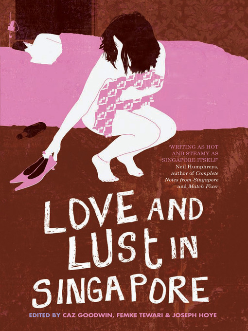 Title details for Love and Lust in Singapore by Caz Goodwin - Available
